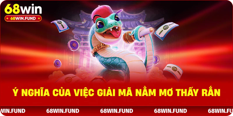 Ý nghĩa của việc giải mã nằm mơ thấy rắn 